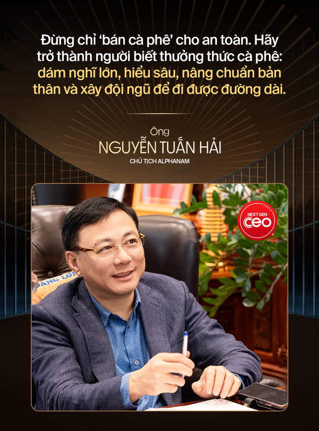 Nhìn thần thái – Chạm tầm lãnh đạo: Chủ tịch Alphanam Nguyễn Tuấn Hải tiết lộ bí quyết “nhìn người” trong xây dựng đội ngũ kế thừa