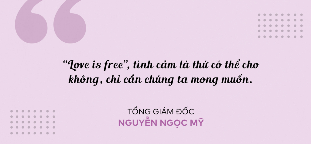 Tổng giám đốc Nguyễn Ngọc Mỹ: “Tìm được mình là ai để mang lại giá trị thật nhất cho người đối diện”